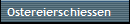 Ostereierschiessen